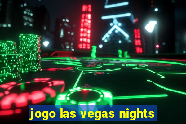 jogo las vegas nights